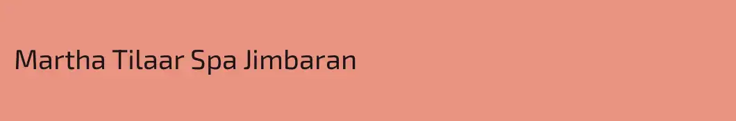 Martha Tilaar Spa Jimbaran